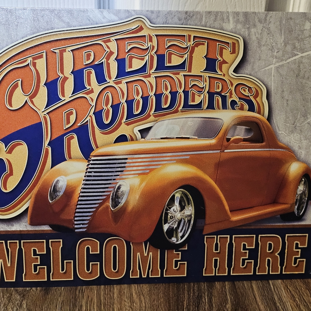 “Street Rodders Welcome Here” Metal Car Sign 12x16
